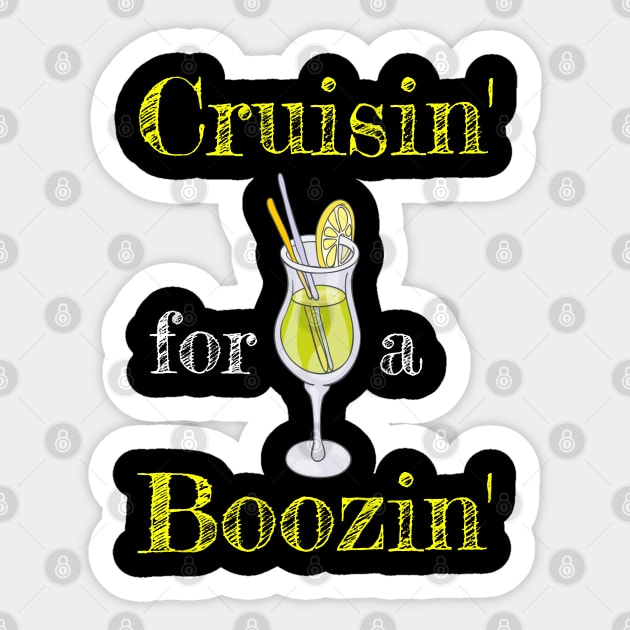 Cruisin' for a Boozin' Cruise Ship Tshirt Sticker by kdspecialties